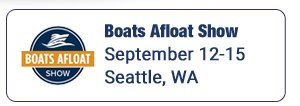 Sterling Associates boat lending experts will be on hand to answer your questions at the Boats Afloat Show this Fall in Seattle, Washington.